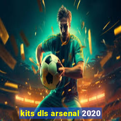 kits dls arsenal 2020